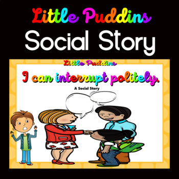 How To Interrupt Social Story